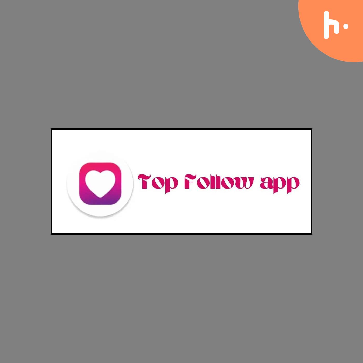 Top follow APK Download