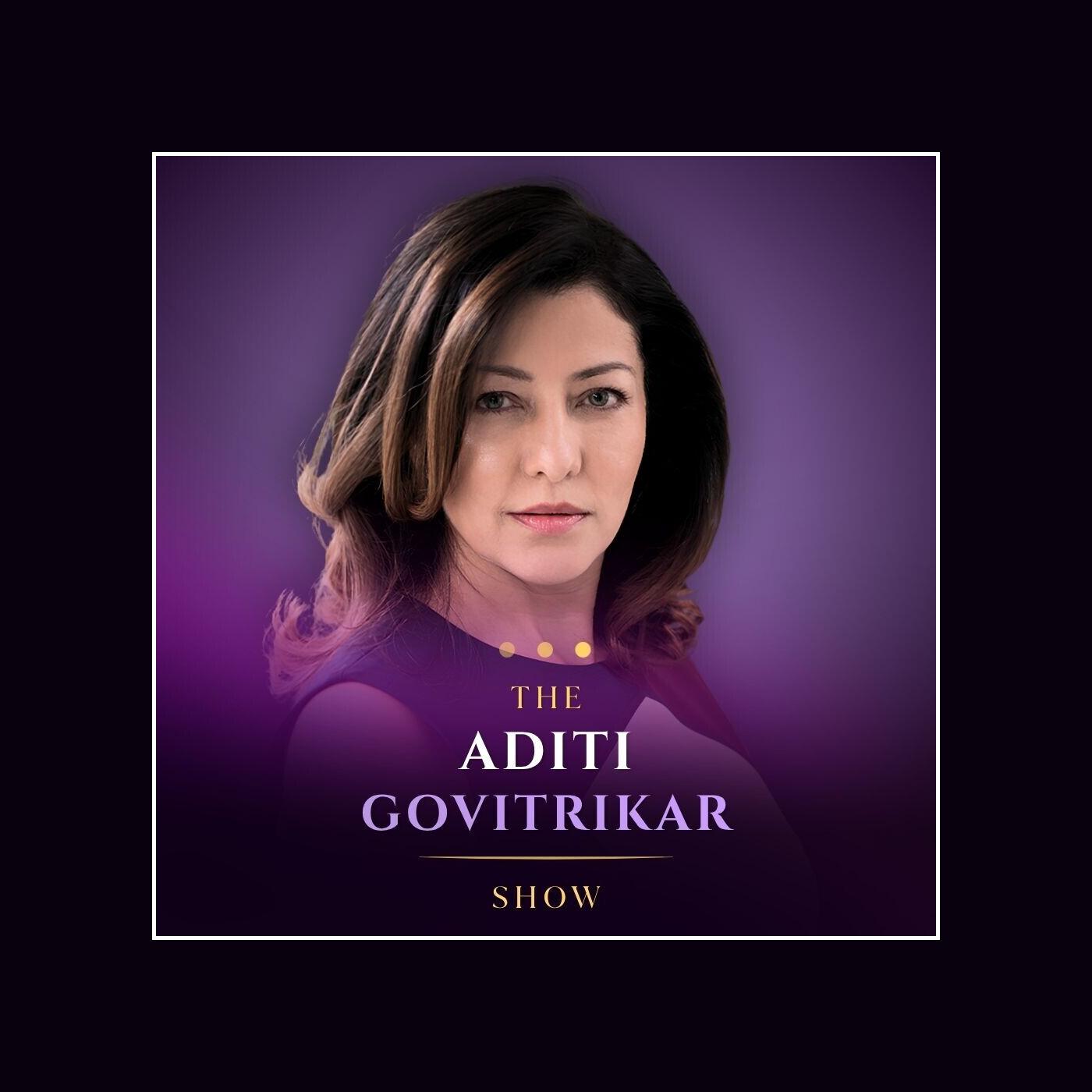 The Aditi Govitrikar Show