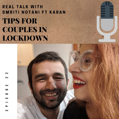 Real Talk - Tips For Couples In Lockdown