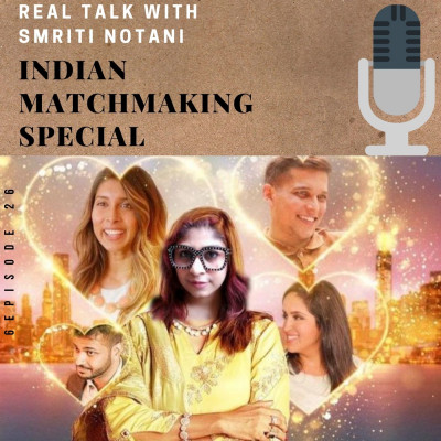 Real Talk - We NEED To Discuss Indian Matchmaking On Netflix