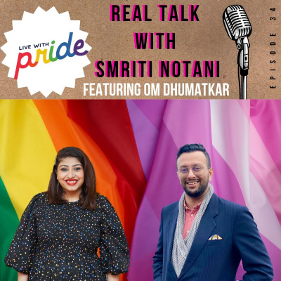 Real Talk - How To Be A Good Ally Featuring Om Dhumatkar