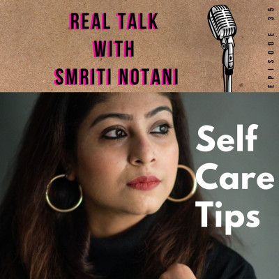 Real Talk - Actual Self Care Tips That Will Change Your Life