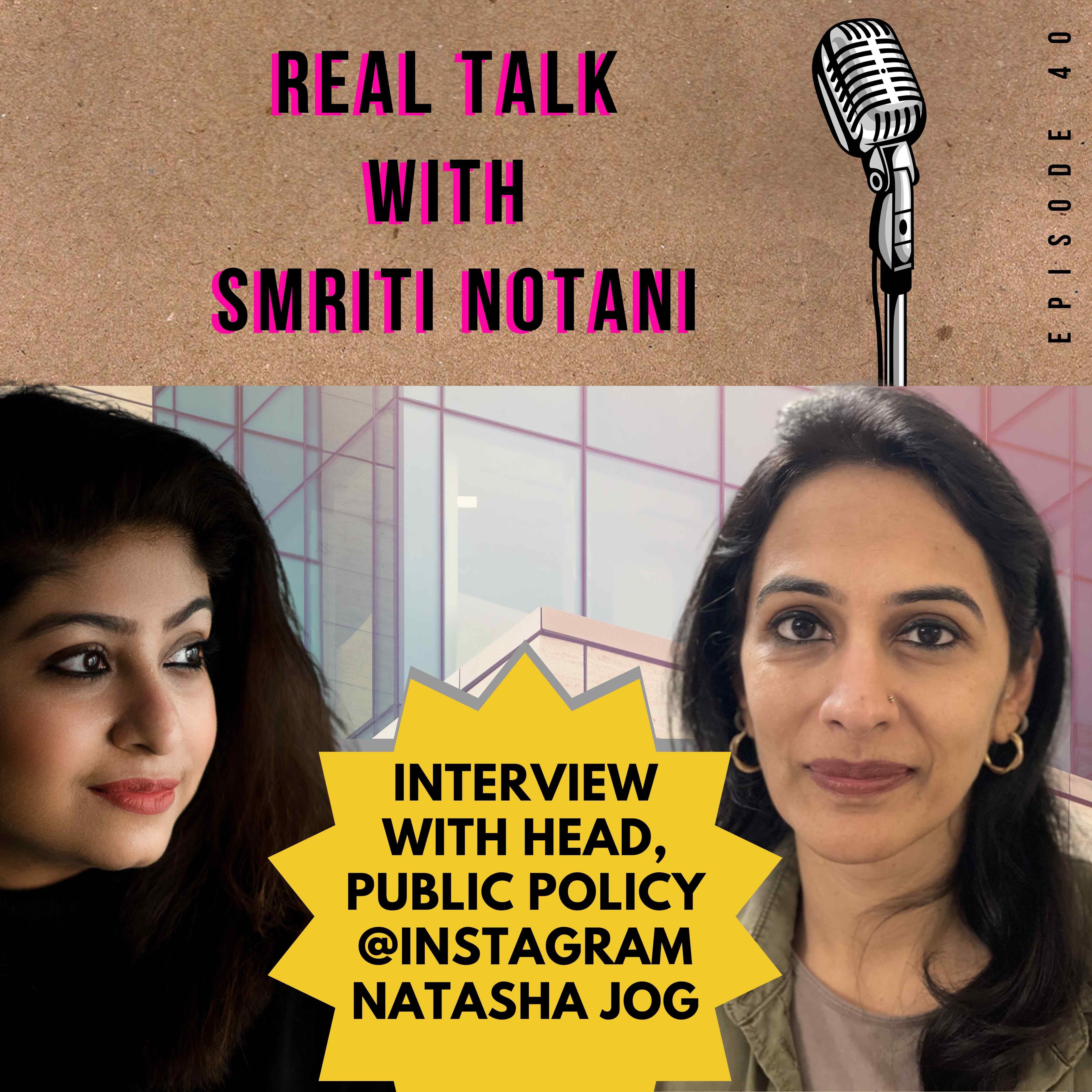 Real Talk - In Conversation With Head Of Public Policy At Instagram Natasha Jog