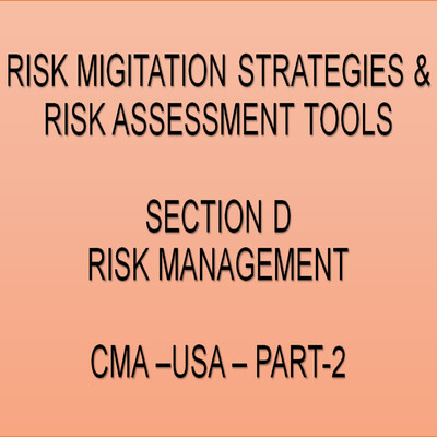CMA-US-Part-2-Section-D-Risk Management - Continued