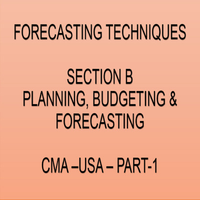 CMA-US-Part-1-Section-B-Topic-3-Forecasting
