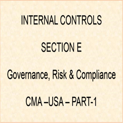 CMA-US-Part-1-Section-E-Internal Controls-Topic-1-Governance, Risk & Compliance